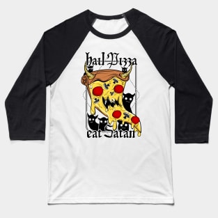 Hail Pizza! Eat Satan! Baseball T-Shirt